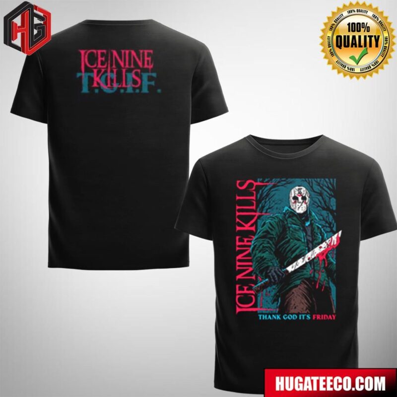 Ice Nine Kills Thank God Its Friday M72 World Tour 2024 Merchandise Two Sides T-Shirt