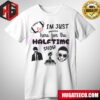 Im Just Here For The Halftime Show Usher Super Bowl 2024 Merch T-Shirt
