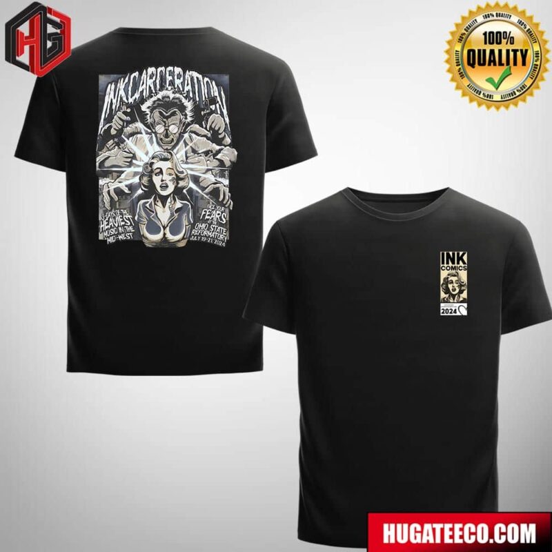 Inkcarceration 2024 Festival Face Your Fear At The Ohio State Reformatory On July 19th 21st Two Sided Merch T-Shirt