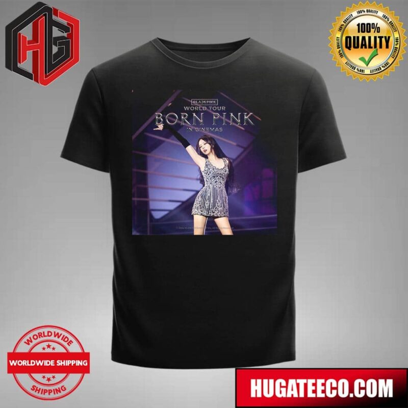 Jennie Poster For Blackpink Born Pink Tour Film 2024 In Cinemas T-Shirt