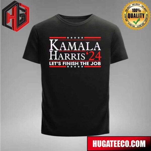 Kamala Harris 24 Lets Finish The Job Shirt