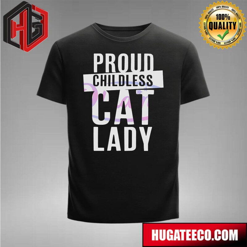 Kamala Harris Proud Childless Cat Lady 2024 Election T-Shirt
