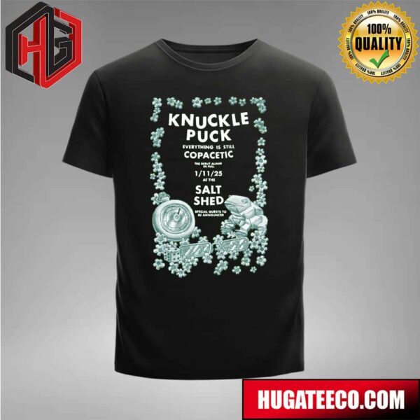 Knuckle Puck 10 Years Of Copacetic On January 11 2025 At The Salt Shed T-Shirt