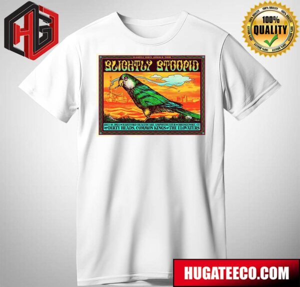 Limited Merch Poster For Slightly Stoopid With Dirty Heads Common Kings And The Elovaters Slightly Dirty Summer Tour Show on July 18 2024  in Bridgeport CT at Hartford HealthCare AMP T-Shirt