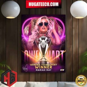 Mariah May Has Won The 2024 Owen Hart Foundation Women?s Tournament AEW Dynamite Home Decor Poster Canvas