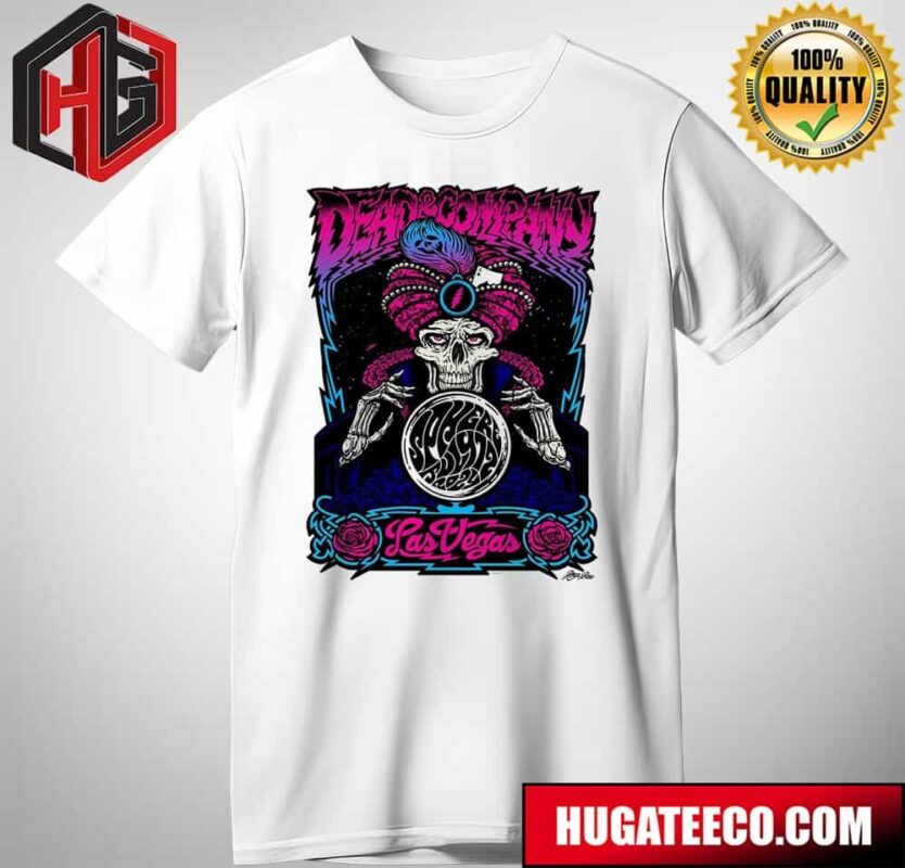 Merch Poster For Dead And Company Live At Sphere In Las Vegas On July 12 2024 T-Shirt