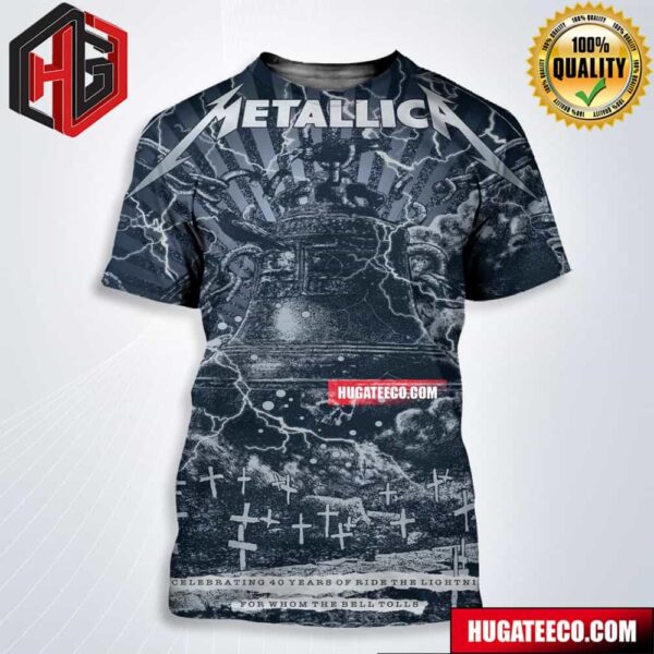 Metallica Celebrating 40 Years Of Metallica Ride The Lightning For Whom The Bell Tolls All Over Print Shirt