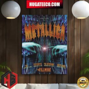 Metallica’s Four-Night Residency At The Fillmore In San Francisco In 2003 Original Poster Fifth Member Exclusivefifth Member Exclusive Merch Poster Canvas