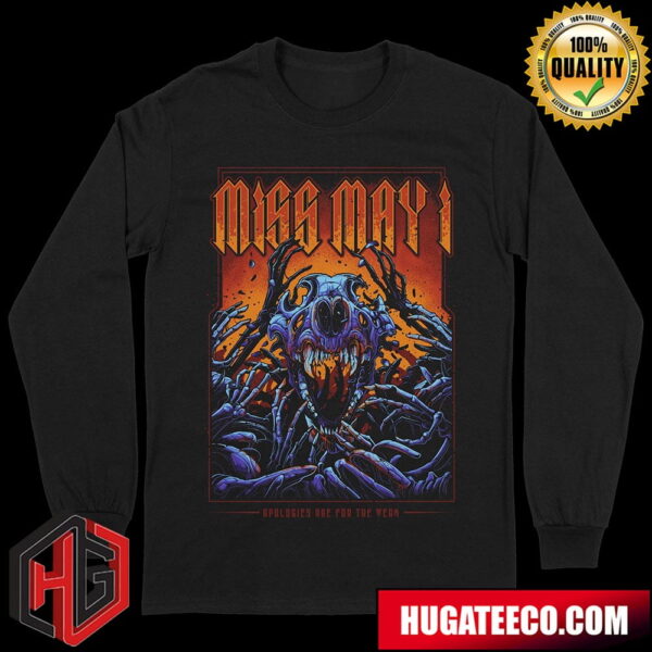 Miss May I Apologies Are For The Weak Long Sleeve Merchandise Fan Gifts T-Shirt