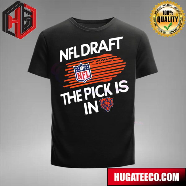 NFL Draft The Pick Is In Chicago Bear  NFL T-Shirt
