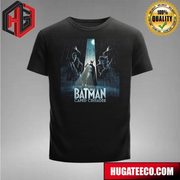 Official Poster For Batman Caped Crusader Releasing August 1 on Prime Video T-Shirt