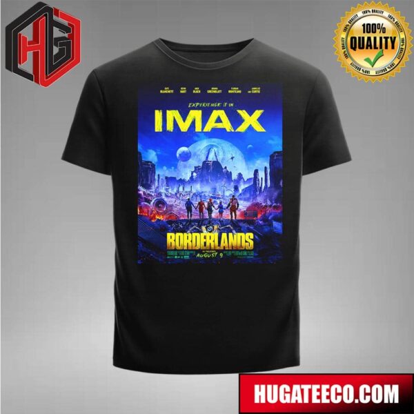 Official Poster For Borderlands Experience It In Imax In Theaters August 9 T-Shirt