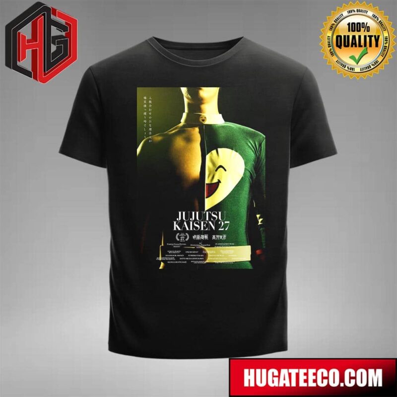 Official Poster For Jujutsu Kaisen Celebrates The Release Of Episode 27 Battle Vs Ryomen Sukuna Comedian Takaba Fumihiko’s Biggest Moment In Life T-Shirt