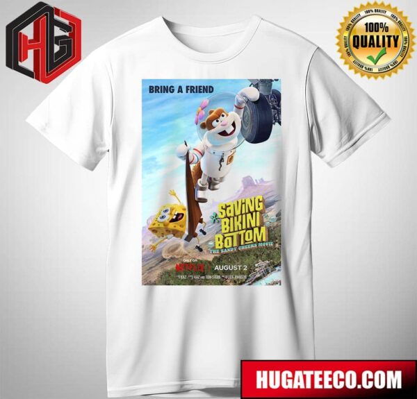 Official Poster For Saving Bikini Bottom The Sandy Cheeks Movie Releasing On Netflix On August 2 T-Shirt