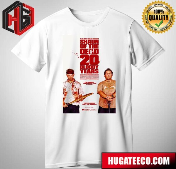 Official Poster For The 20th Anniversary Of Shaun Of The Dead Release In Theaters On August 29th 2024 T-Shirt