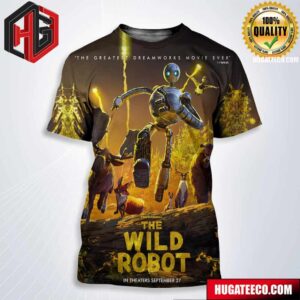 Official Poster For The Wild Robot Movie The Greatest Dreamworks Movie Ever Only In Theaters September 27 All Over Print Shirt