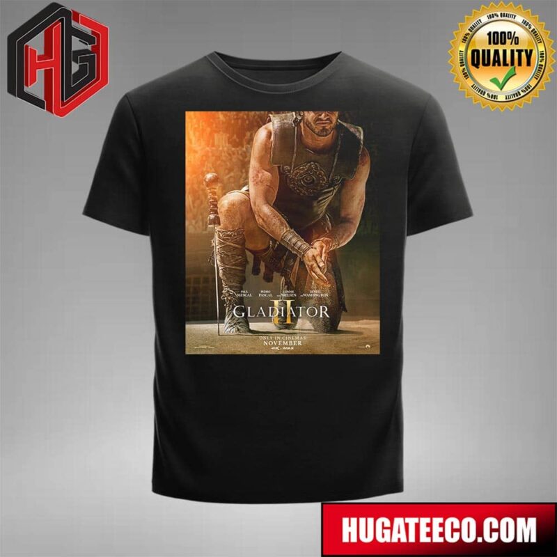 Official Poster Trailer For Gladiatorll 2 Only In Cinemas November T-Shirt