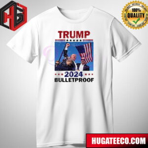 Patriotic Donald Trump 2024 Bulletproof T-Shirt