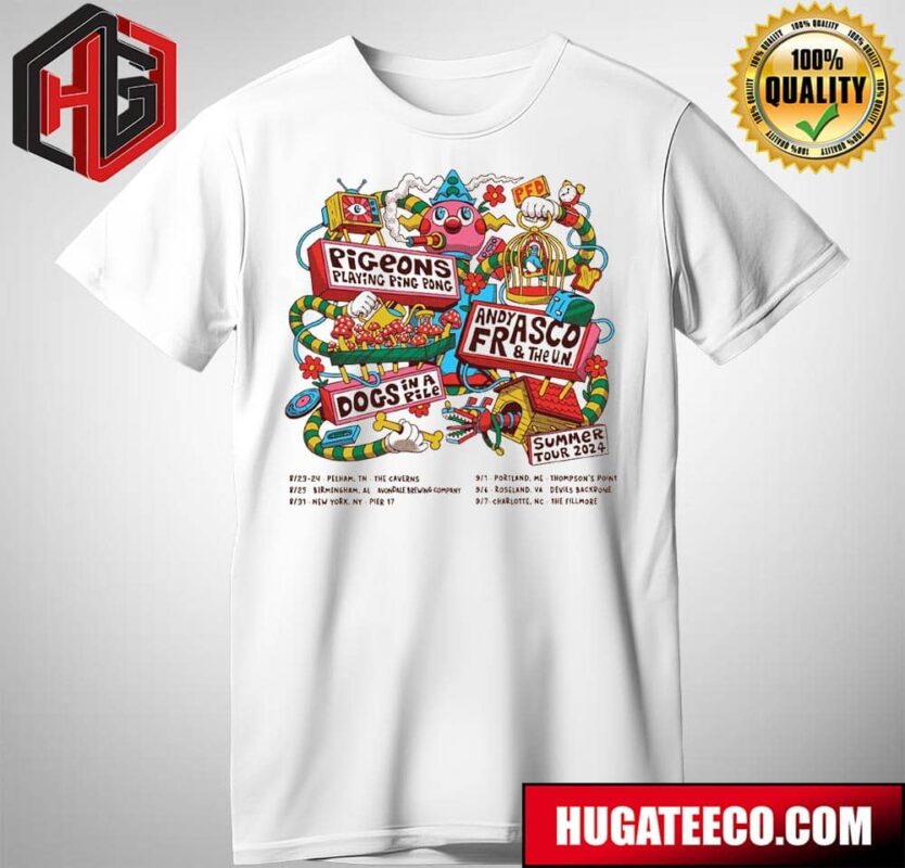 Pigeons Frasco Dogs Summer Tour 2024 Pigeons Playing Ping Pong X Andy Frasco X Dogs In A Pile Schedule List Dates Merchandise T-Shirt