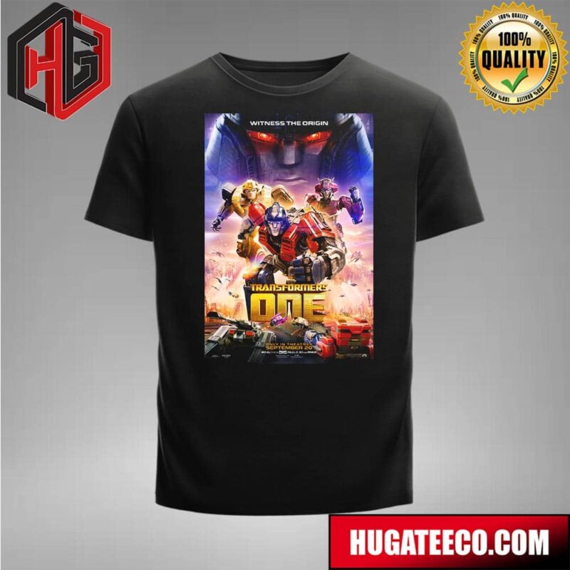 Poster For Transformers One Witness The Origin Trailer Only In Theaters September 20 T-Shirt