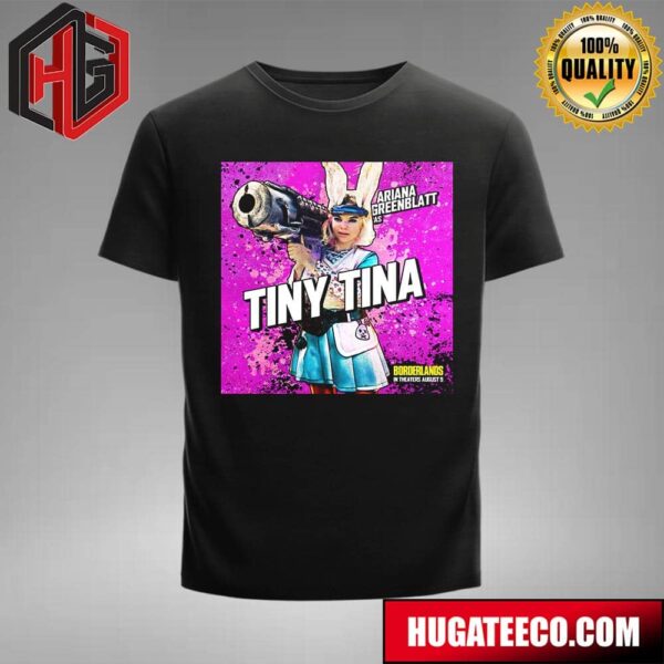 Poster Fot Ariana Greenblatt As Tiny Tina Borderlands In Theaters August 9th 2024 T-Shirt