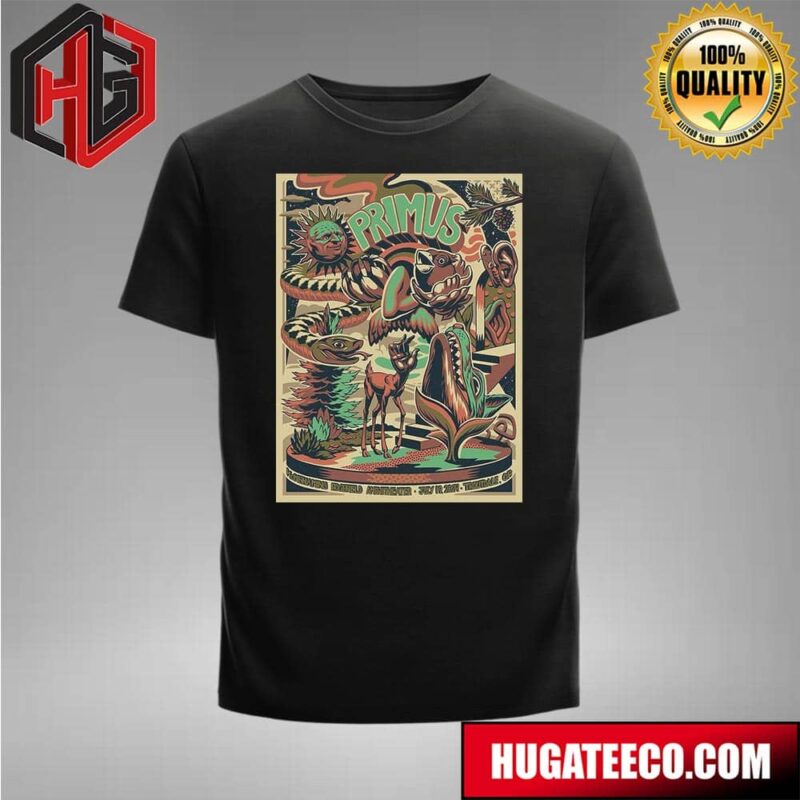 Primus Limited Merch Poster For Show In Troutdale OR At McMenamins Edge Amphitheater On July 19 2024 T-Shirt