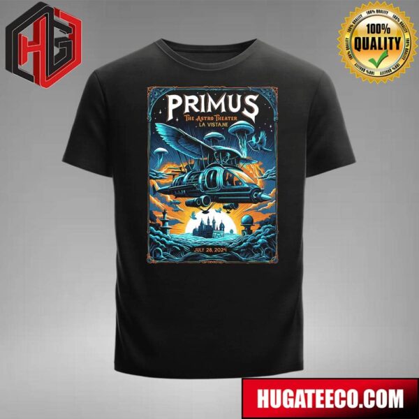 Primus Poster For Show At The Astro Theater In LA Vista Ne On July 28 2024 T-Shirt