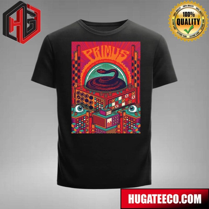 Primus Poster For Show At The Ledge Amphitheater In Waite Park Mn On July 26th 2024 T-Shirt