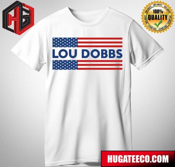 Rest In Peace The Great Lou Dobbs As Passed Away At 78 T-Shirt