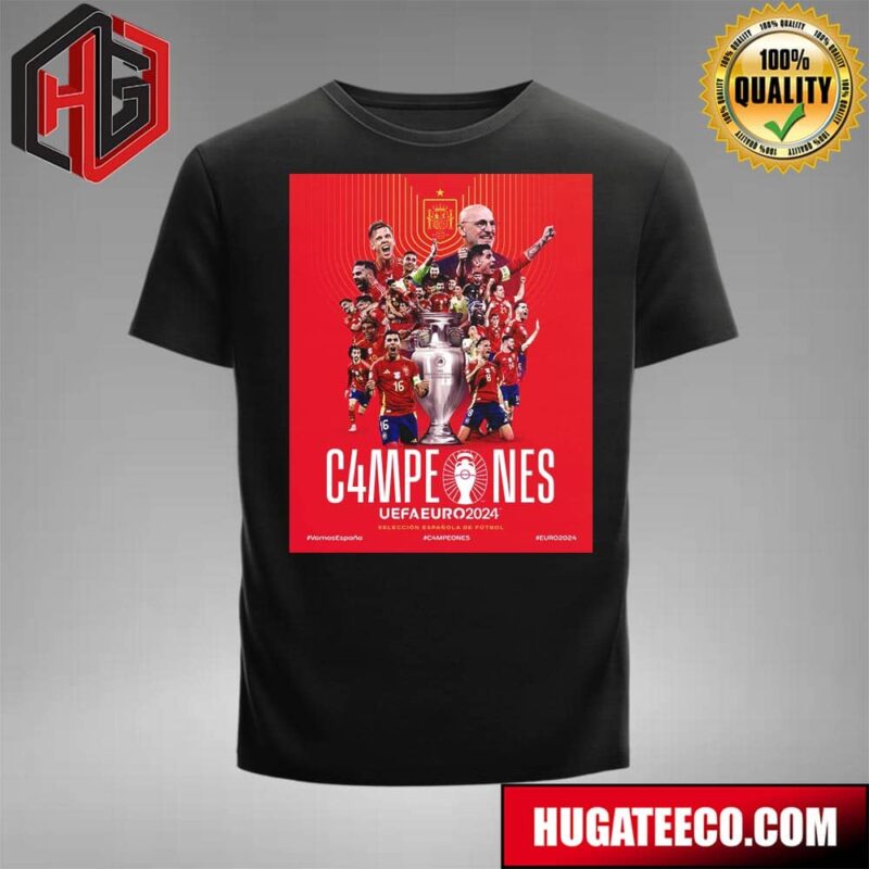 Seleccion Espanola Masculina De Futbol Campeones UEFA Eeuro 2024 C4ampeones Vamos Espana T-Shirt