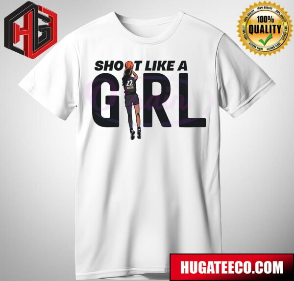 Shoot Like A Girl Basketball Aja Wilson 22 T-Shirt