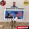 Shooting Donald Trump President 2024 Fist Garden House Flag