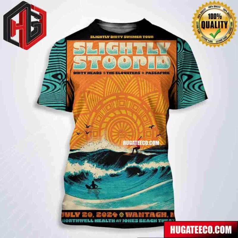 Slightly Stoopid Merch Poster In Wantagh Ny Northwell Health At Jones Beach Theater With Dirty Heads The Elovaters Passafire On July 20 2024 All Over Print Shirt