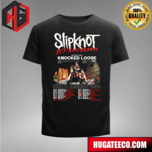 Slipknot 25th Anniversary With Special Guests Knocked Loose Here Comes The Pain North America 2024 Schedule Lists T-Shirt