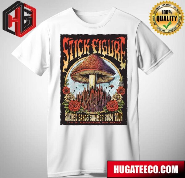 Stick Figure Sacred Sands Summer 2024 Tour On July 11 2024 In Albuquerque New Mexico T-Shirt