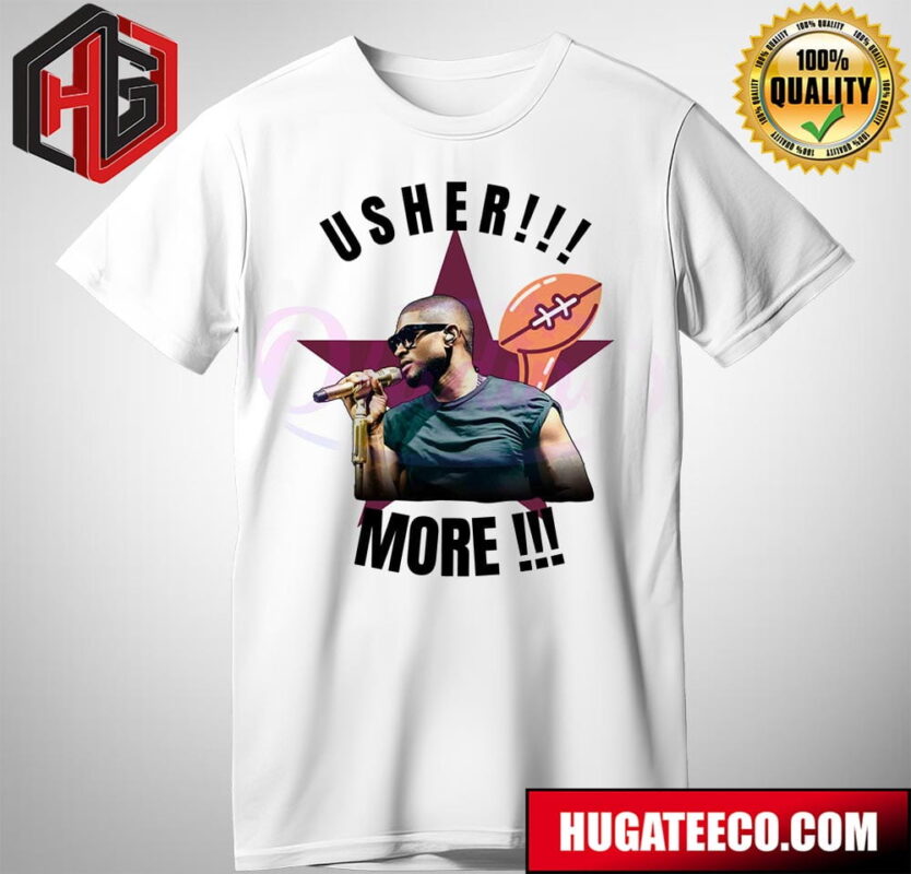 Super Bowl Usher More Halftime Show Merch T-Shirt