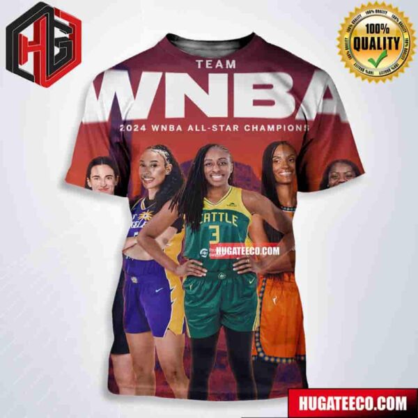 Team WNBA 2024 WNBA All Star Champions All Over Print Shirt