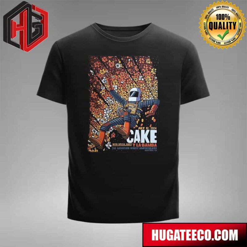 The Band Cake With Specials Y La Bamba Show At The Mountain Winery Amphitheater In Saratoga Ca On July 12 2024 T-Shirt