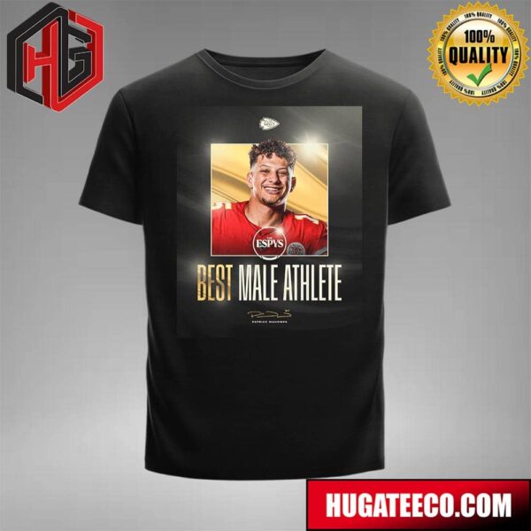 The Best Of The Best Congratulations The ESPYS Best Male Athlete Patrick Mahomes Kansas City Chiefs T-Shirt