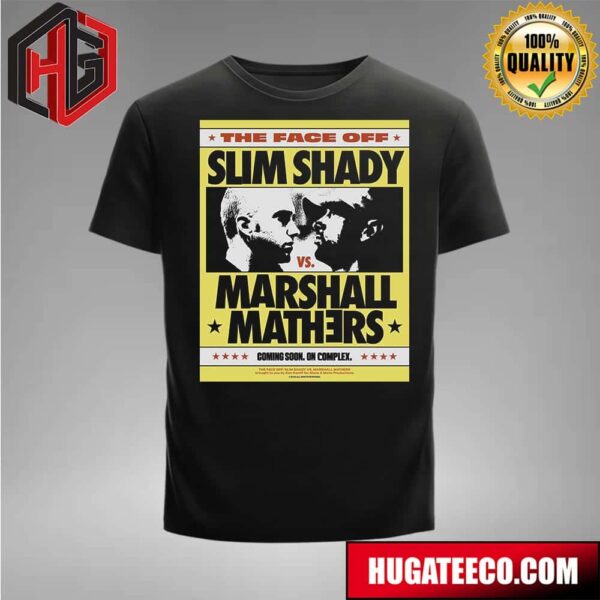 The Face Off Slim Shady Vs Marshall Mathers Coming Soon On Complex T-Shirt
