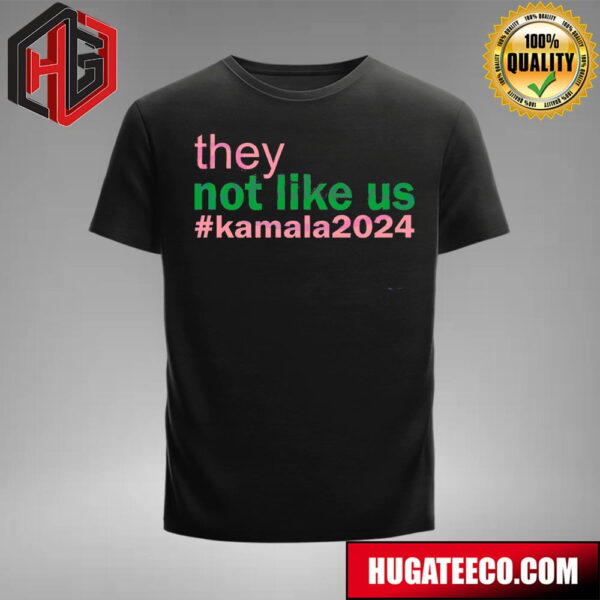 The Not Like US Kamala Harris 2024 T-Shirt