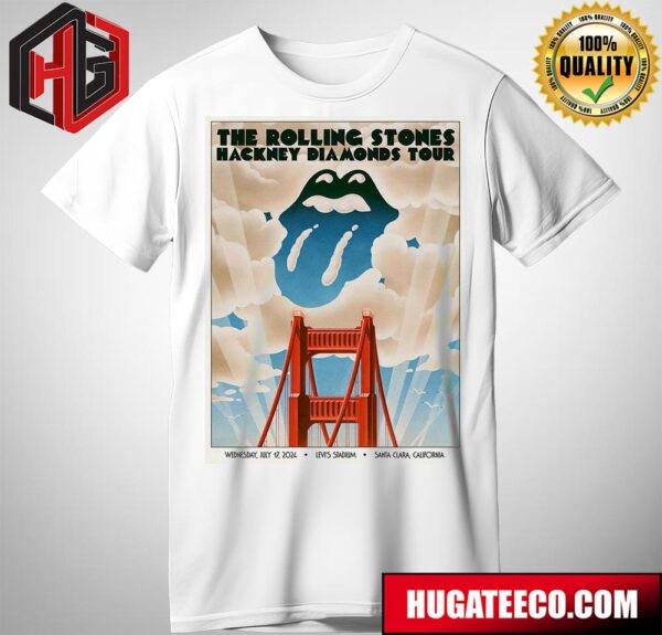 The Rolling Stones Hackney Diamonds Tuor 2024 At Levis Stadium In Santa Clara California On Wednesday July 17 2024 Merch T-Shirt