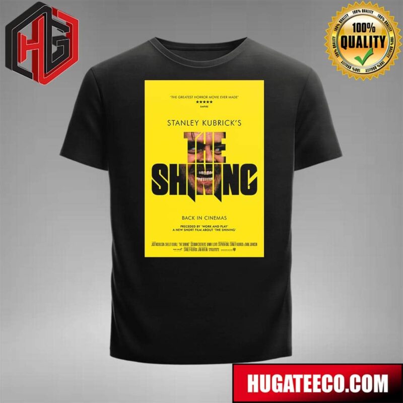 The Shining Shelley Duvall The Greatest Horror Movie Ever Made Stanley Kubricks T-Shirt