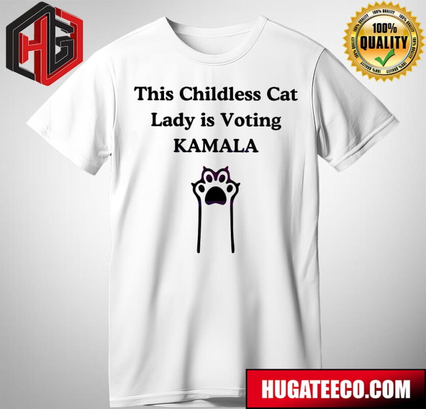 This Childless Cat Lady Is Voting Kamala Harris T-Shirt