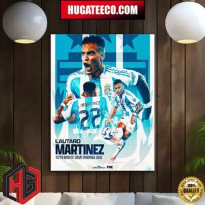 Tonight’s Hero For Argentina Lautaro Martinez Came Up Clutch All Tournament For Argentina Home Decor Poster Canvas