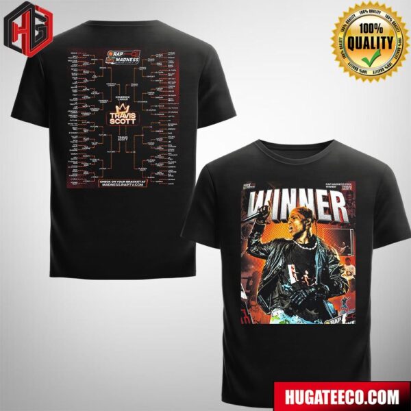 Travis Scott Has Won Our 2024 Rap Madness Tournament Two Sides Merchandise T-Shirt