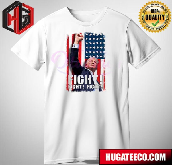 Trump Fight Fight Fight USA Donald Trump Shot Flag T-Shirt