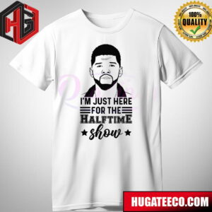 Usher Im Just Here For The Halftime Show Merch T-Shirt