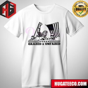 Vintage Grazed And Unfazed Donald Trump Fight Raised Fist Shooting T-Shirt