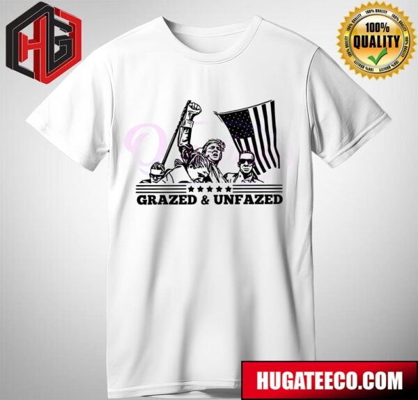 Vintage Grazed And Unfazed Donald Trump Fight Raised Fist Shooting T-Shirt